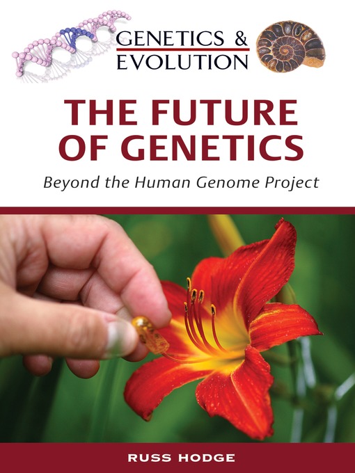Title details for The Future of Genetics by Russ Hodge - Wait list